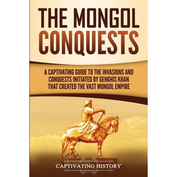 The Mongol Conquests