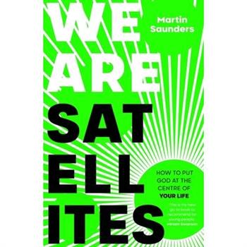 We Are Satellites
