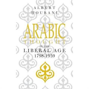 Arabic Thought in the Liberal Age 1798-1939