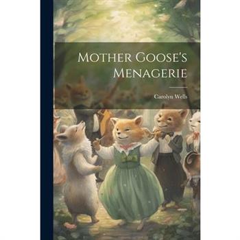 Mother Goose's Menagerie