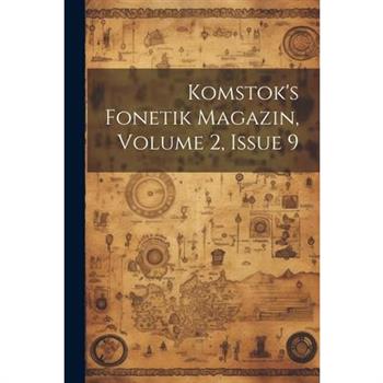 Komstok's Fonetik Magazin, Volume 2, Issue 9