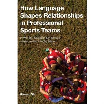 How Language Shapes Relationships in Professional Sports Teams