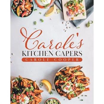 Carole’s Kitchen Capers