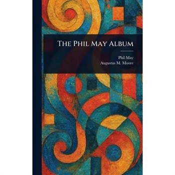 The Phil May Album