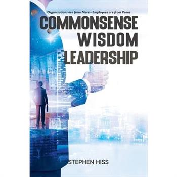 Commonsense - Wisdom - Leadership