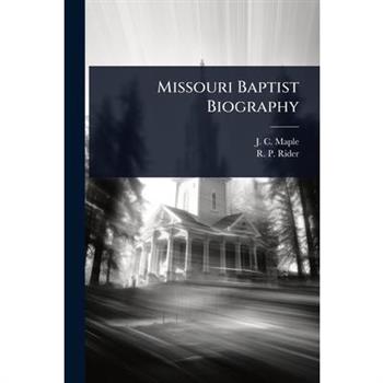 Missouri Baptist Biography