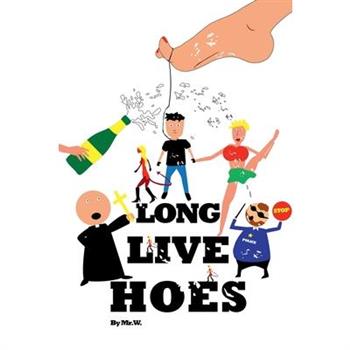 Long Live Hoes