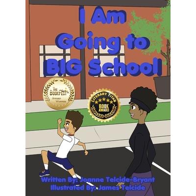 I Am Going to BIG School