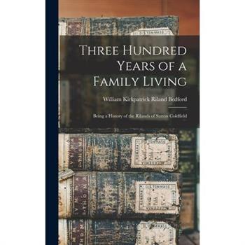Three Hundred Years of a Family Living