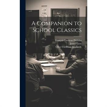 A Companion to School Classics