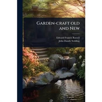 Garden-craft old and New