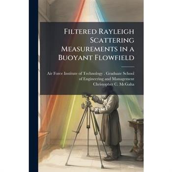 Filtered Rayleigh Scattering Measurements in a Buoyant Flowfield