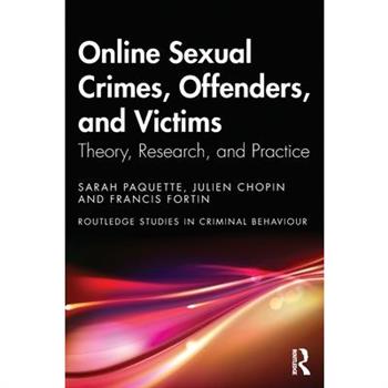 Online Sexual Crimes, Offenders, and Victims