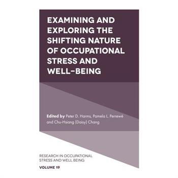 Examining and Exploring the Shifting Nature of Occupational Stress and Well-Being
