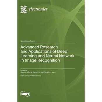 Advanced Research and Applications of Deep Learning and Neural Network in Image Recognition