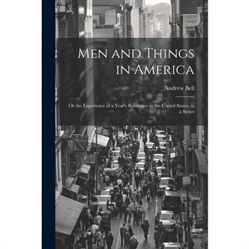 Men and Things in America