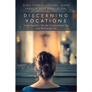 Discerning Vocations to the Apostolic Life, the Contemplative Life, and the Eremitic Life