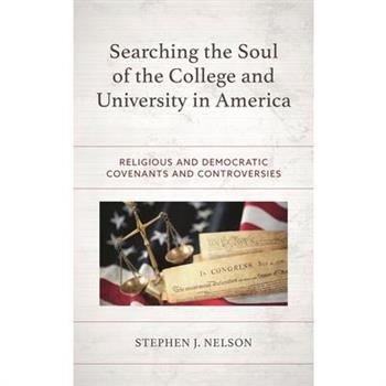 Searching the Soul of the College and University in America