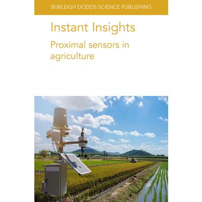 Instant Insights: Proximal Sensors in Agriculture