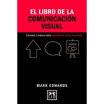 El libro de la comunicaci鏮 visual/ The Book of Visual Communication
