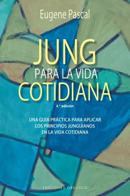 Jung para la vida cotidiana / Jung to Live by