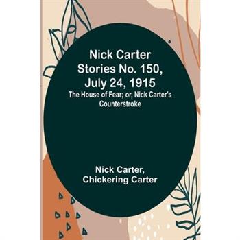 Nick Carter Stories No. 150, July 24, 1915