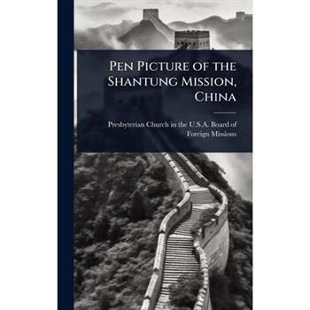 Pen Picture of the Shantung Mission, China