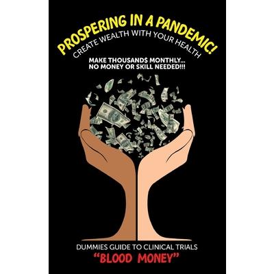 Prospering in a Pandemic! ”Create Wealth with Your Health”