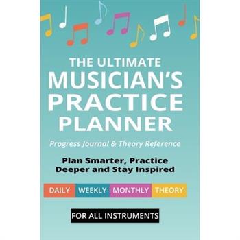 The Ultimate Musician's Practice Planner