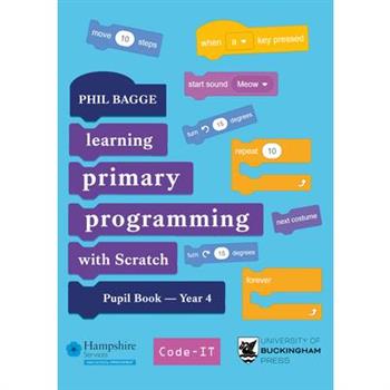 Teaching Primary Programming with Scratch Pupil Book Year 4