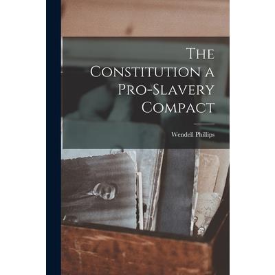The Constitution a Pro-Slavery Compact