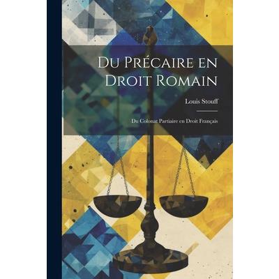 Du Pr矇caire en Droit Romain