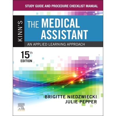 Study Guide and Procedure Checklist Manual for Kinn’s the Medical Assistant