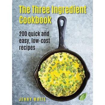 The Three Ingredient Cookbook