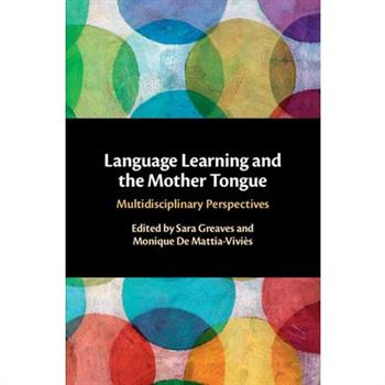 Language Learning and the Mother Tongue