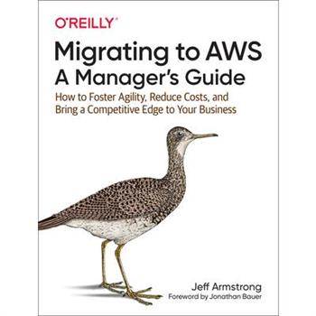 Migrating to Aws: A Manager’s Guide