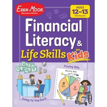 Financial Literacy and Life Skills for Kids, Age 12 - 13 Workbook