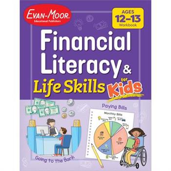 Financial Literacy and Life Skills for Kids, Age 12 - 13 Workbook