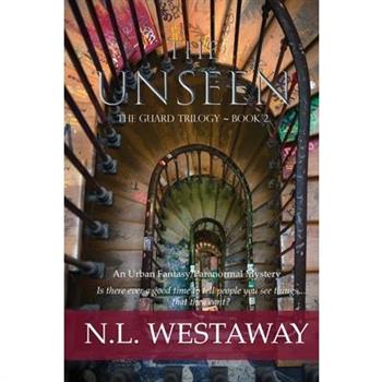 The Unseen (The Guard Trilogy, Book 2)