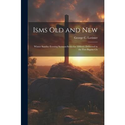 Isms old and New