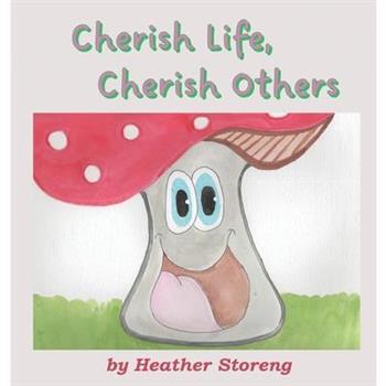 Cherish Life, Cherish Others