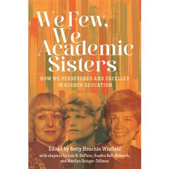 We Few, We Academic Sisters