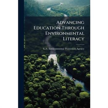 Advancing Education Through Environmental Literacy
