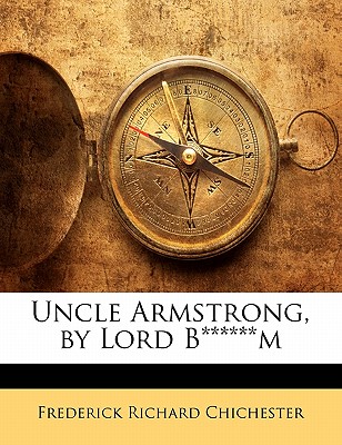 Uncle Armstrong, by Lord B******m