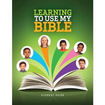 Learning to Use My Bible Student Guide