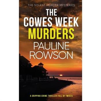 THE COWES WEEK MURDERS a gripping crime thriller full of twists