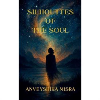 Silhouettes of the Soul