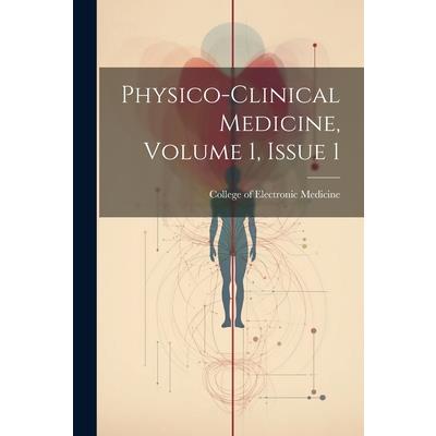 Physico-clinical Medicine, Volume 1, Issue 1