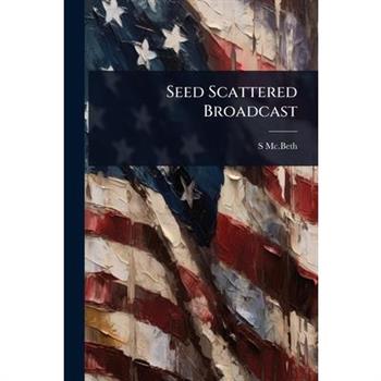 Seed Scattered Broadcast