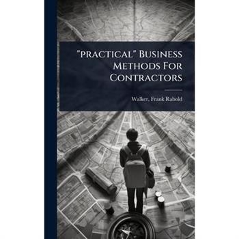 ”practical” Business Methods For Contractors